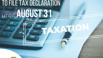 Extension of deadline to file tax declaration till August 31